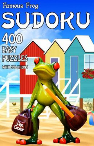 Kniha Famous Frog Sudoku 400 Easy Puzzles With Solutions: A Travel Sudoku Series Book Dan Croker