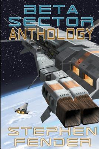 Livro Beta Sector: Anthology Stephen a Fender