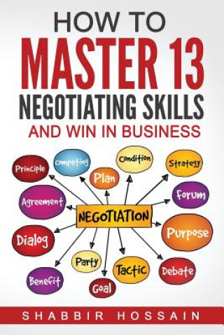 Kniha How to Master 13 Negotiating Skills and Win in Business Shabbir Hossain