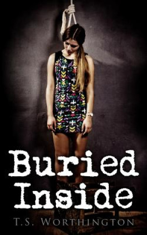 Buch Buried Inside T S Worthington