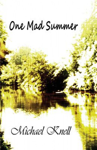 Book One Mad Summer Michael Knell