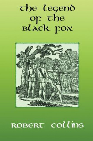 Könyv The Legend of the Black Fox Robert Collins