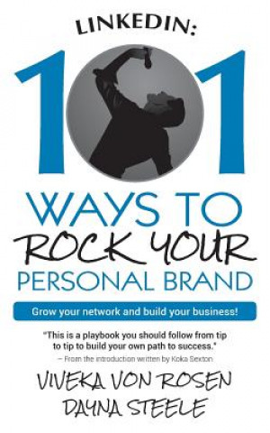 Livre LinkedIn: 101 Ways To Rock Your Personal Brand: Grow your network and build your business! Viveka Von Rosen