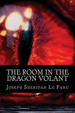 Carte The Room in the Dragon Volant Joseph Sheridan Le Fanu