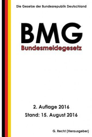 Knjiga Bundesmeldegesetz (BMG), 2. Auflage 2016 G Recht