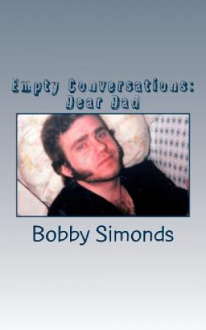 Book Empty Conversations: Dear Dad Bobby Simonds