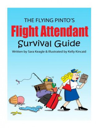 Könyv The Flight Attendant Survival Guide Sara Keagle