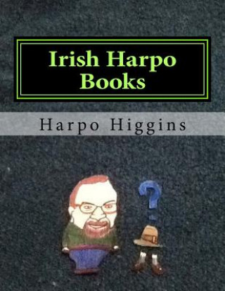 Könyv Irish Harpo Books: Irish tales Grandad finds a Leprechaun Harpo Tommy Higgins