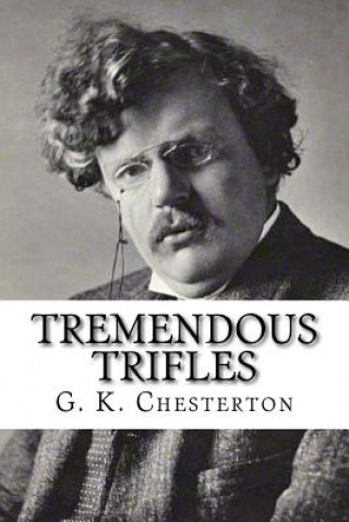 Książka Tremendous Trifles G. K. Chesterton
