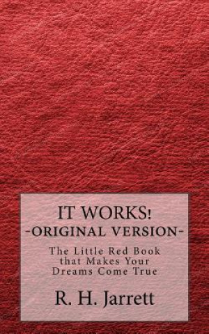 Book It Works - Original edition: The little red book that makes your dreams come true R H Jarrett