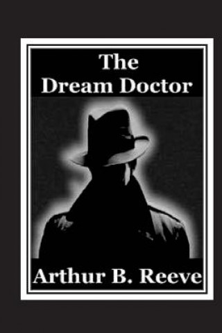 Knjiga The Dream Doctor Arthur B Reeve