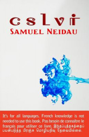 Книга C S L V I: Cultivez Sans Limite Votre Imaginaire Samuel Neidau