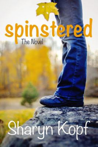 Boek Spinstered the Novel Sharyn Marie Kopf