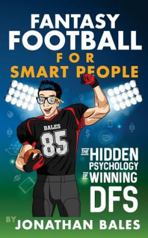 Książka Fantasy Football for Smart People: The Hidden Psychology of Winning DFS Jonathan Bales