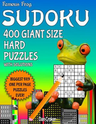 Kniha Famous Frog Sudoku 400 Giant Size Hard Puzzles: A Giant Puzzle Series Book Dan Croker