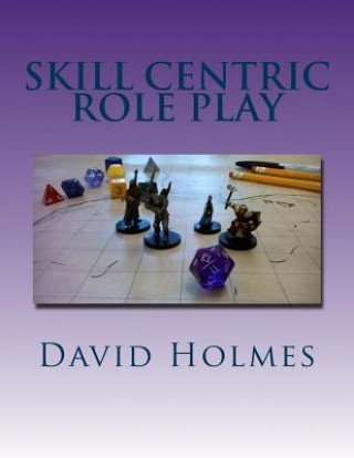 Книга Skill Centric Role Play David Holmes