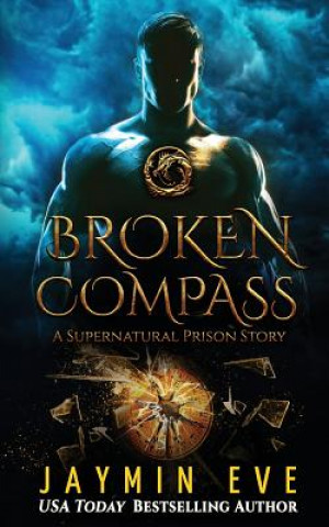 Book Broken Compass: Supernatural Prison Story 1 Jaymin Eve