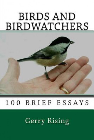 Könyv Birds and Birdwatchers: 100 Brief Essays Gerry Rising