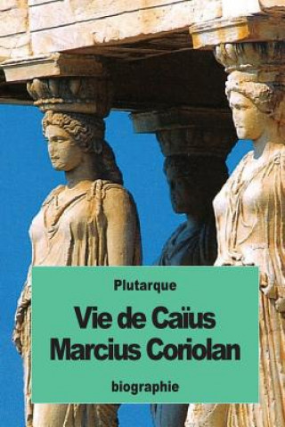 Książka Vie de Ca?us Marcius Coriolan Plutarque