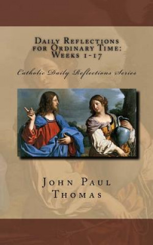 Kniha Daily Reflections for Ordinary Time John Paul Thomas