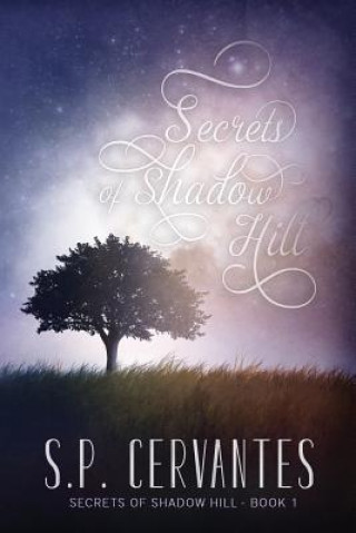 Book Secrets of Shadow Hill S P Cervantes