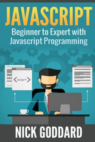 Buch Javascript: Beginners Guide on Javascript Programming Nick Goddard
