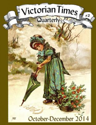 Kniha Victorian Times Quarterly #2 Moira Allen