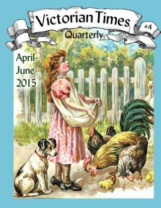 Könyv Victorian Times Quarterly #4 Moira Allen