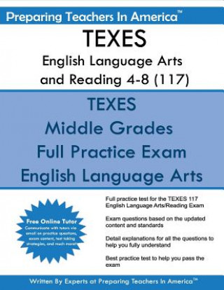 Kniha TEXES English Language Arts and Reading 4-8 (117): TEXES 117 English Language Arts Preparing Teachers in America