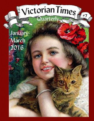 Könyv Victorian Times Quarterly #7 Moira Allen