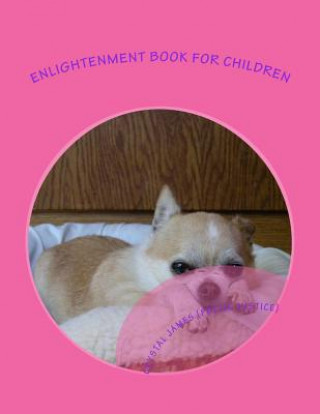 Knjiga Enlightenment book for children: Of Your Being MS Crystal E James