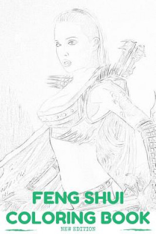 Carte NEW Feng Shui Adult Coloring Book: Relaxation, Calm and Zen Garden Antistress Inspired Adult Coloring Book New Feng Shui Adult Coloring Book