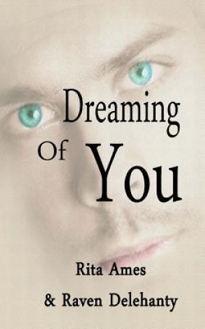 Könyv Dreaming Of You: Erotic Romance Collection Book 1 Rita Ames