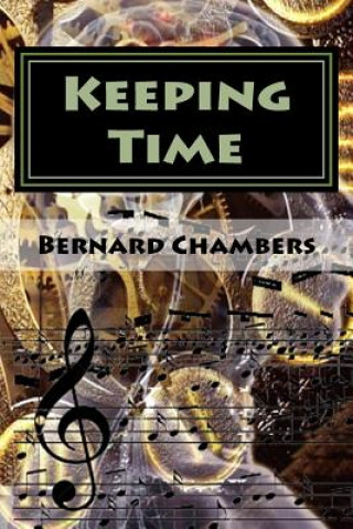 Kniha Keeping Time MR Bernard George Chambers