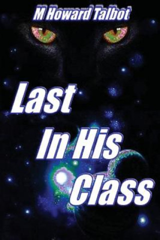 Knjiga Last In His Class M Howard Talbot