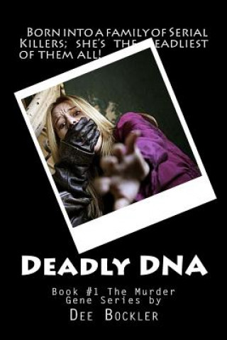 Kniha Deadly DNA; The Murder Gene Dee Bockler