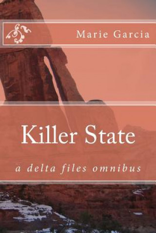 Carte Killer State: a delta files omnibus Marie Garcia