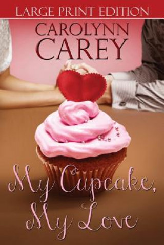 Carte My Cupcake, My Love Carolynn Carey