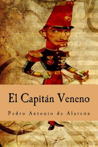 Kniha El Capitán Veneno Pedro Antonio de Alarcon