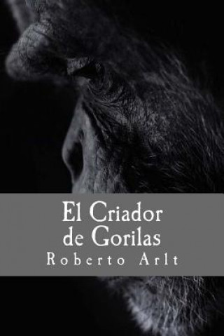 Buch El Criador de Gorilas Roberto Arlt