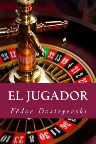 Carte El Jugador Fedor Dostoyevski