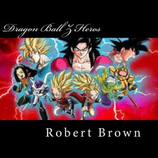 Kniha Dragon Ball Z Heros Robert Lee Brown