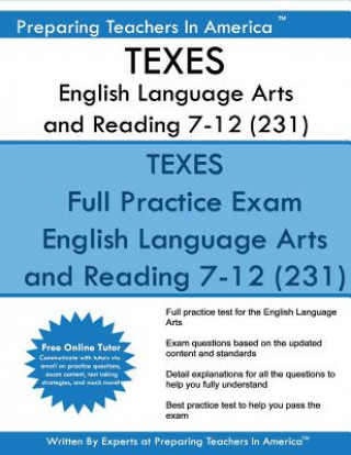 Kniha TEXES English Language Arts and Reading 7-12 (231): TEXES 7-12 231 Exam Preparing Teachers in America