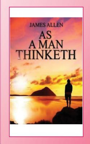 Knjiga As a Man Thinketh James Allen