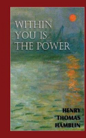 Buch Within You is the Power. Henry Thomas Hamblin