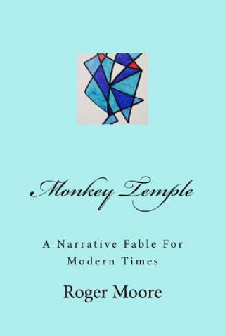 Buch Monkey Temple: A Narrative Fable For Modern Times Roger Moore