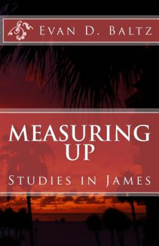 Libro Measuring Up: Studies in James Evan D Baltz