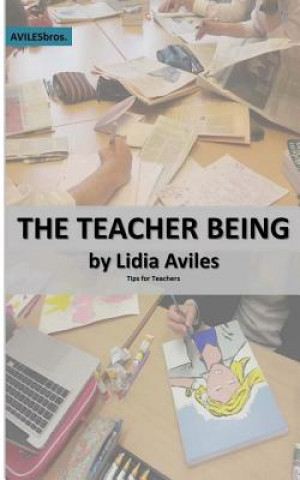 Carte The Teacher Being Lidia Aviles