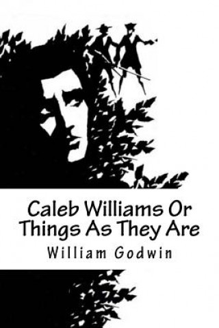 Carte Caleb Williams Or Things As They Are William Godwin