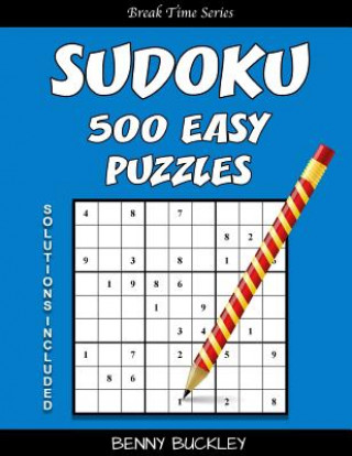 Knjiga Sudoku 500 Easy Puzzles. Solutions Included: A Break Time Series Book Benny Buckley